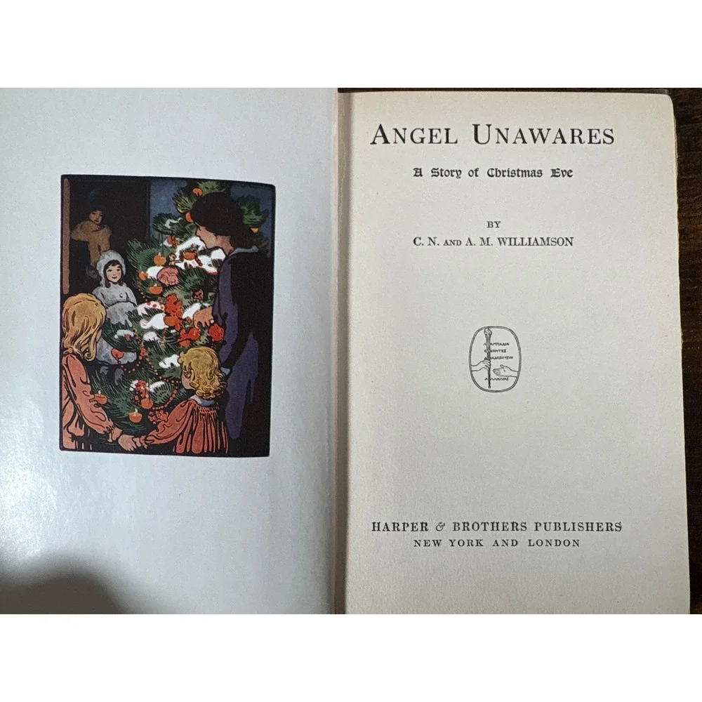 Angel Unawares C.N. A.M. Williamson 1916 Christmas Eve Antique Hardcover Book